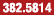 382.5814