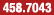 458.7043