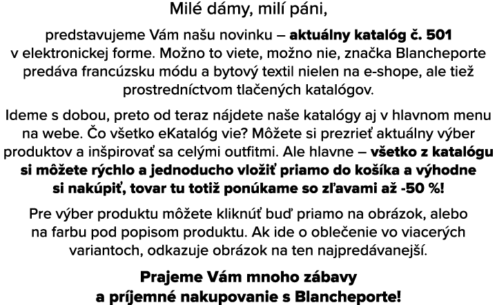 Mil d my, mil  p ni, predstavujeme V m na u novinku – aktu lny katal g  . 501 v elektronickej forme. Mo no to viete,...